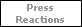 Press 
 Reactions